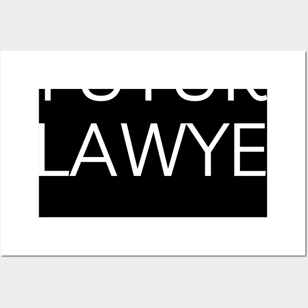 Future lawyer Wall Art by Word and Saying